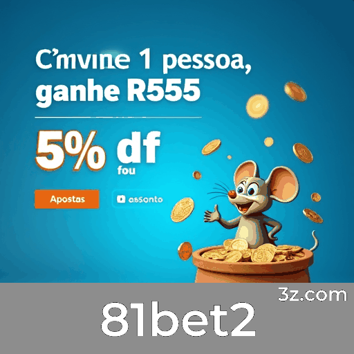 81bet2: Estável, Seguro e Otimizado para o Brasil